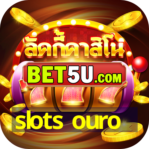 slots ouro